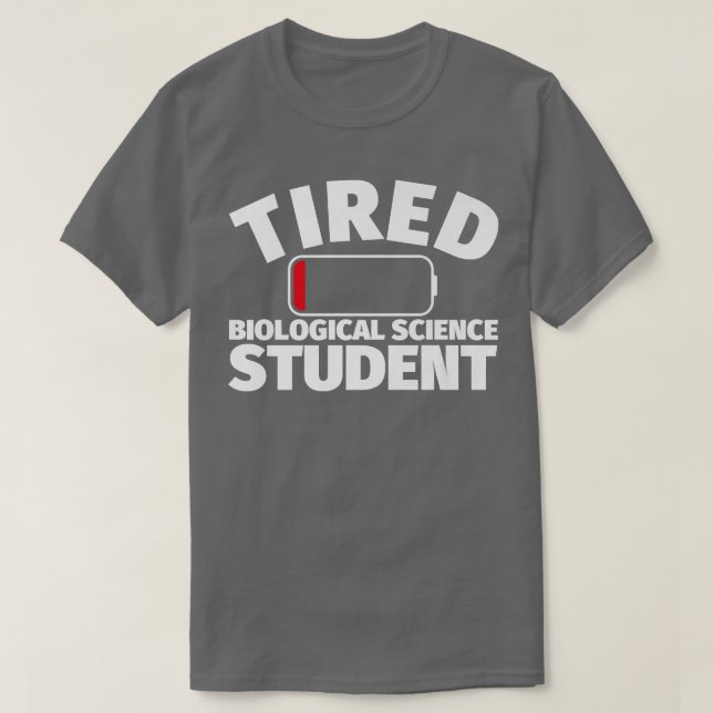 Camiseta Tired Biological Science student Premium 2469 (Frente do Design)