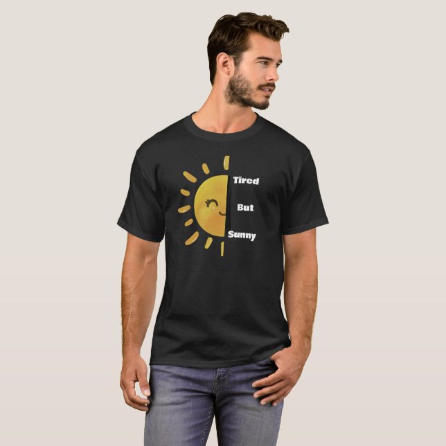 Camiseta Tired but Sunny ☀️ | Funny Summer Burnout  (Frente Completa)