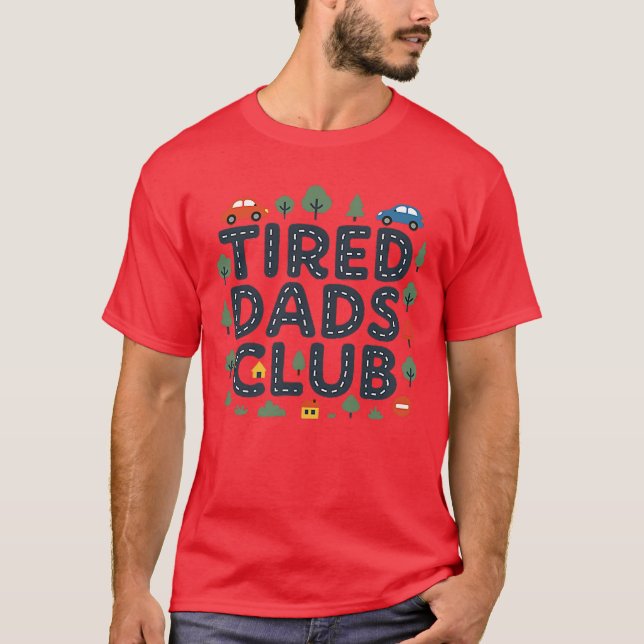 Camiseta Tired Dads Club 2 Sided Race Track On Dad Daddy Me (Frente)