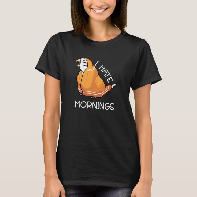 Camiseta Tired Parrot Hates Mornings I White Budgie Budgeri (Frente)