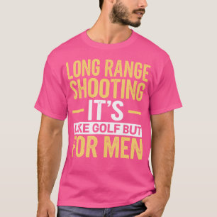 Camiseta Tiro de Longa Distância É Como Golfe Mas Para Home
