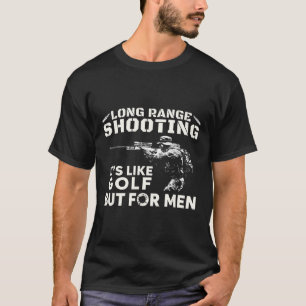 Camiseta Tiro de Longa Distância É Como Golfe Mas Para Home