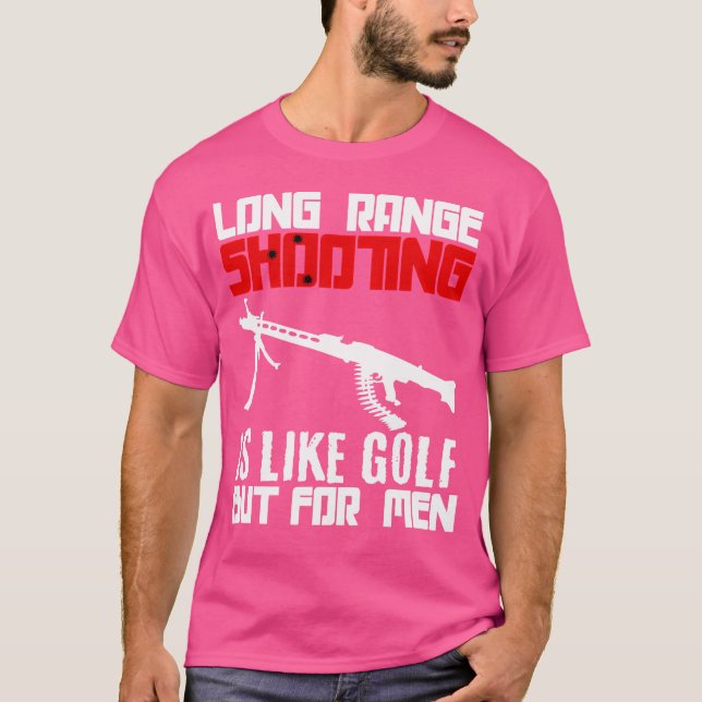 Camiseta Tiro de Longa Distância É Como Golfe, Mas Para Tir (Frente)