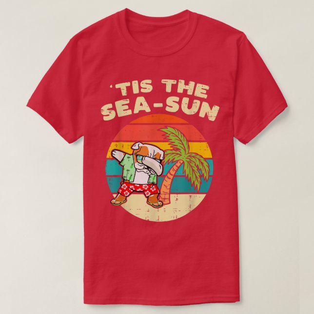 Camiseta Tis The Sea Sun Dabbing Bulldog Summer Christmas I (Frente do Design)