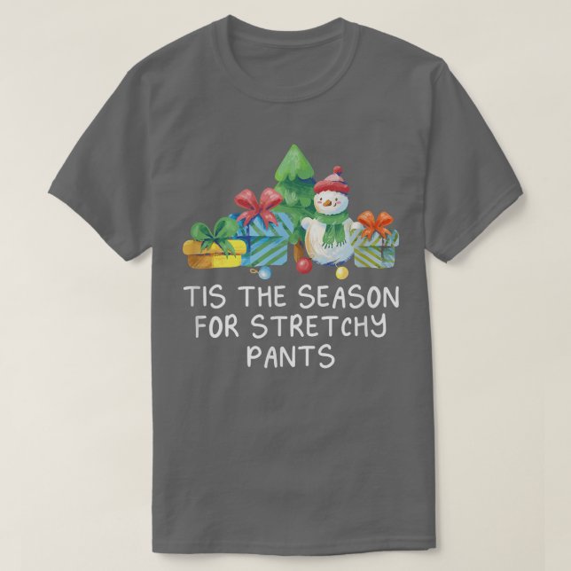 Camiseta Tis the Season for Stretchy Pants Christmas Party  (Frente do Design)