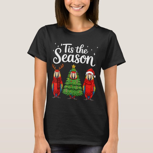 Camiseta Tis The Season Let Macaw Christmas Santa Parrot  (Frente)