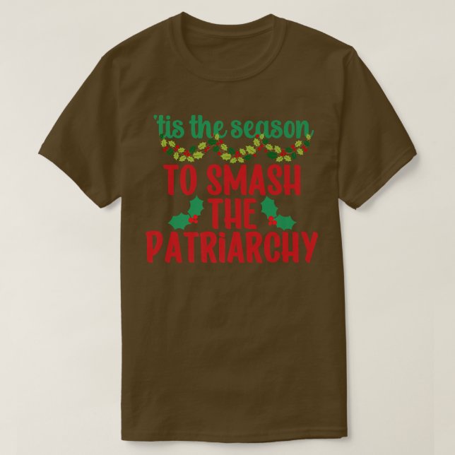 Camiseta Tis The Season To Smash The Patriarchy Feminist Ch (Frente do Design)
