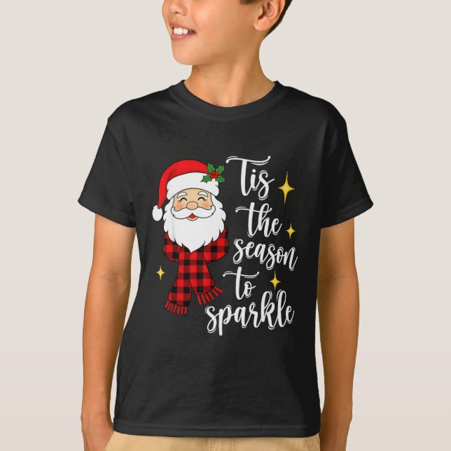 Camiseta Tis The Season To Sparkle Cute Santa Christmas  (Frente)