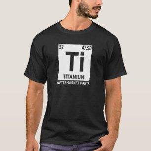 Camiseta Titânio Peças De Pós-Mercado Elemento Ti Sobretens