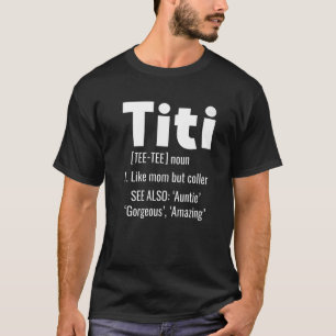 Camiseta Titi Definition Tune Como Uma Mãe, Mas A Tia F Mai