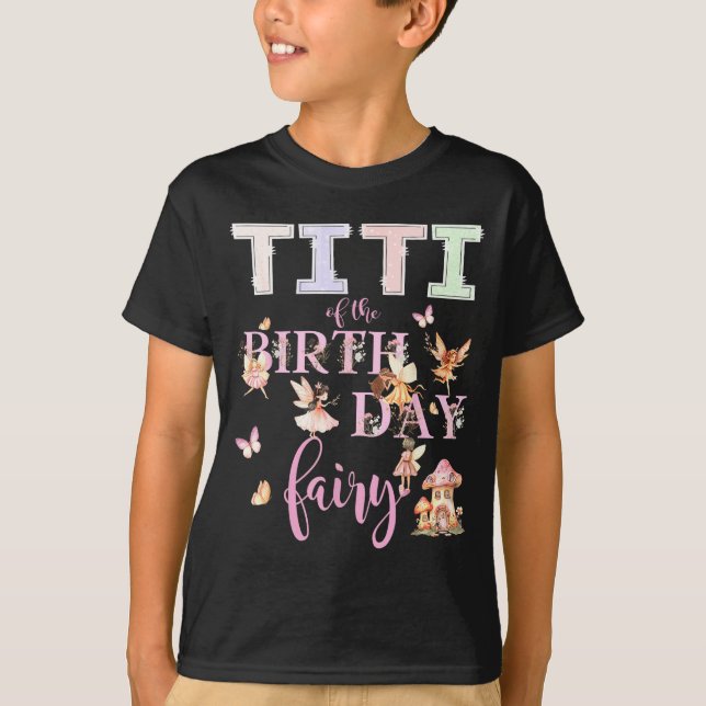 Camiseta Titi Of The Birthday Fairy Birthday Girl Magical F (Frente)