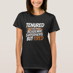 Camiseta Titular Como Super-Herói Acadêmico Mas Cansado