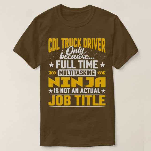 Camiseta Título de Trabalho de Driver de Caminhão CDL Funny (Frente do Design)