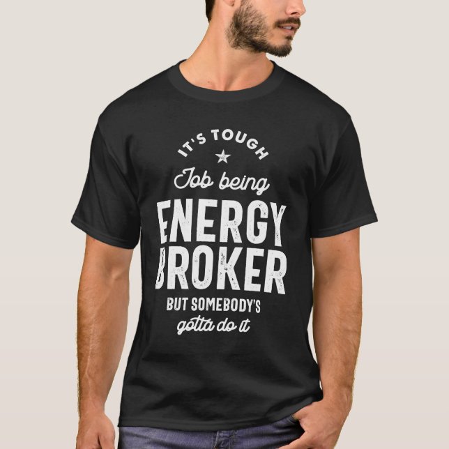 Camiseta Título de Trabalho Engraçado do Energy Broker Gift (Frente)