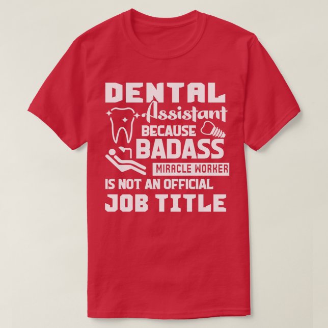 Camiseta Título do Assistente Dental do Assistente Dental (Frente do Design)