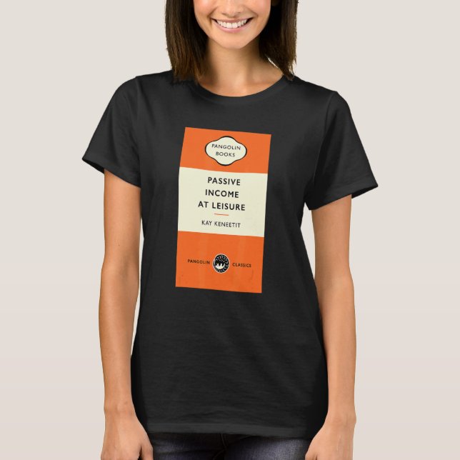 Camiseta Título Do Livro Rendimento Passivo Em Leisure Kay  (Frente)