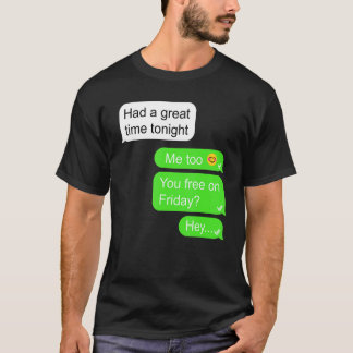 Camiseta Tive Excelente De Tempo Hoje À Noite, Também Você 