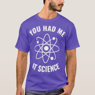 Camiseta Tive-me no Geek de Ciências Engraçadas da Ciência
