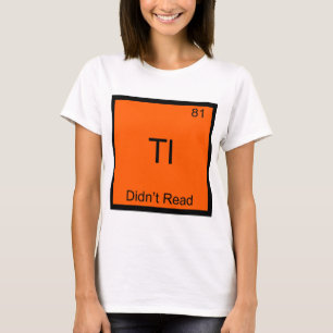 Camiseta TL;DR Símbolo de Elemento Químico Divertido TLDR