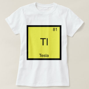 Camiseta Tl - Símbolo De Elemento Químico Tesla Funny T-S