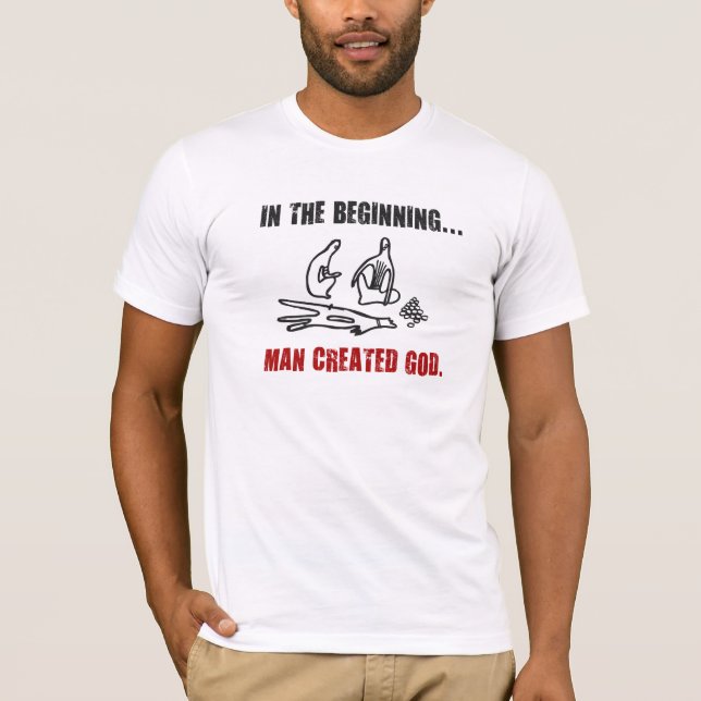 Camiseta TLT no começo, homem criou o deus (Frente)