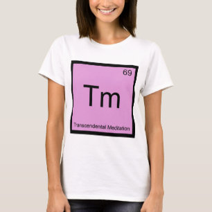 Camiseta Tm - Meditação Transcendental Elemento Químico T