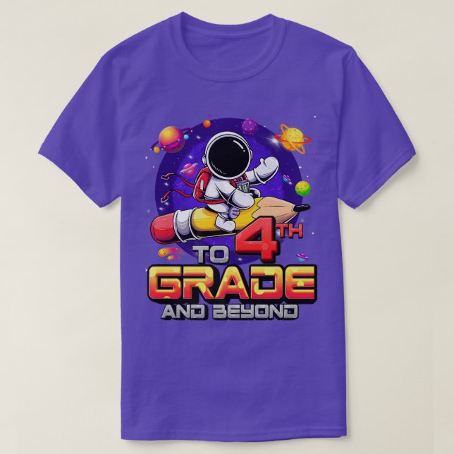 Camiseta To 4th Grade And Beyond Astronaut Back To School 4 (Frente do Design)