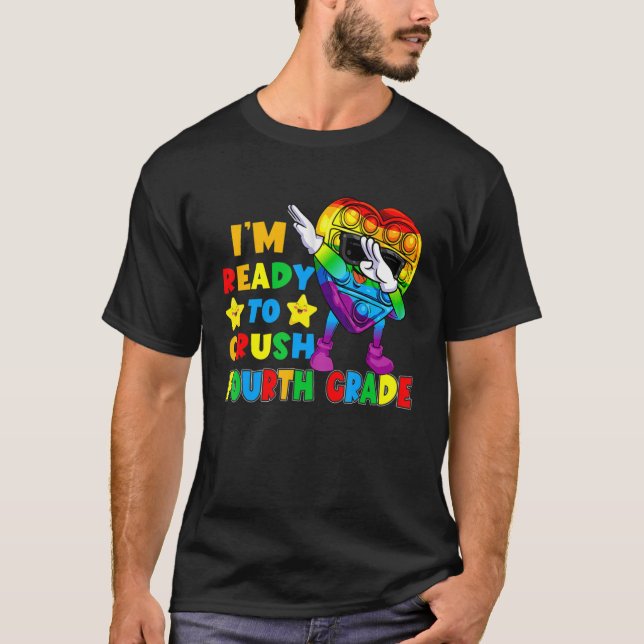 Camiseta To Crush Fourth Grade Pop It Fidget Toy First Day  (Frente)