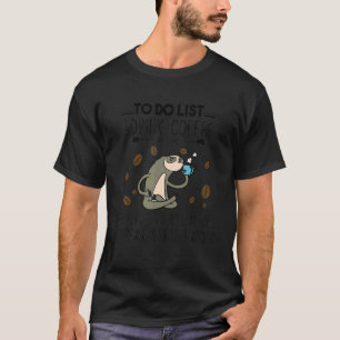 Camiseta To Do List 1 Drink Coffee 2 Try Not To Kill Anyone