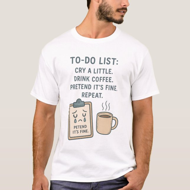 Camiseta To-Do List Funny Coffee Lover T-Shirt (Frente)