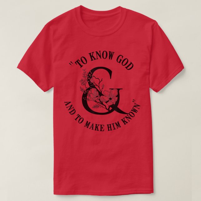 Camiseta To Know God and To Make Him Know CC Classical Conv (Frente do Design)