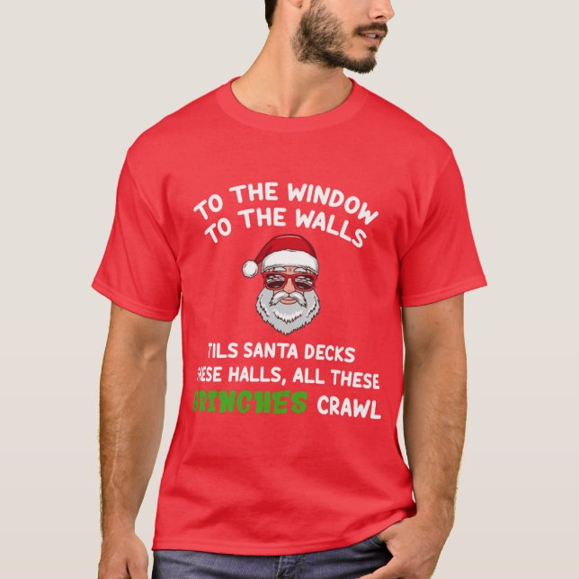 Camiseta To the Window To the Wall Til Santa Decks These Ha (Frente)