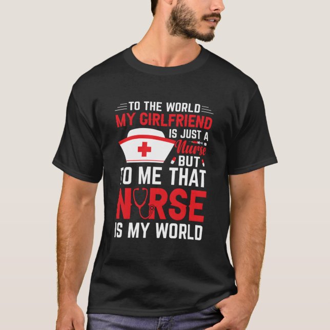 Camiseta To The World My Friend Is Just A Nurse (Frente)