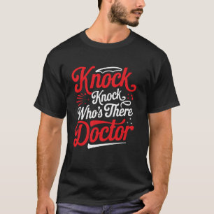 Camiseta Toc Toc Quem Está Doutor _ ----