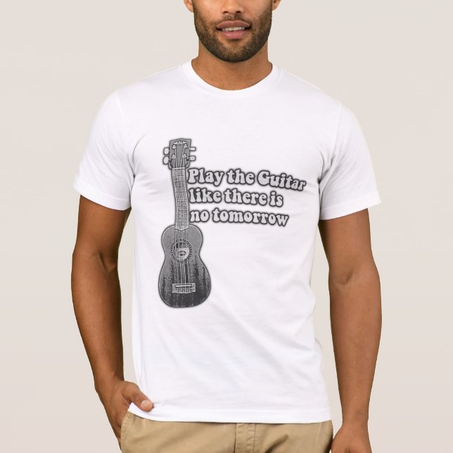 Camiseta Toca a guitarra como se não houvesse amanhã (Frente)