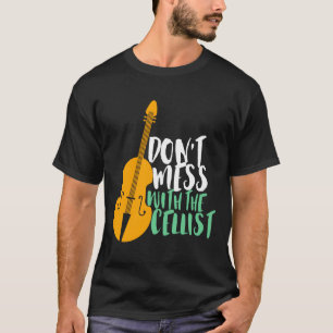 Camiseta Toca Celos Fofos Não Brinque Com O Violoncelista