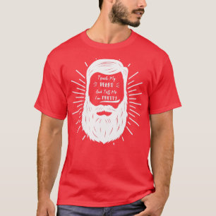 Camiseta Toca Na Minha Barba E Diz-Me Que Sou Bonito.