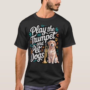 Camiseta Tocar a Trombeta e Acariciar Cães Banda Marcial de
