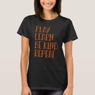 Camiseta Tocar Aprender A Ser Bonito Repetir Dia da Bondade