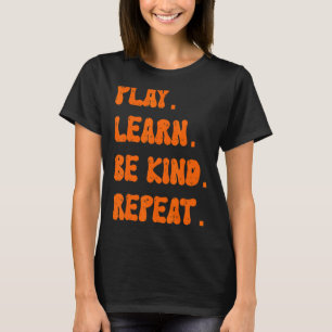 Camiseta Tocar Aprender A Ser Bonito Repetir Dia da Bondade