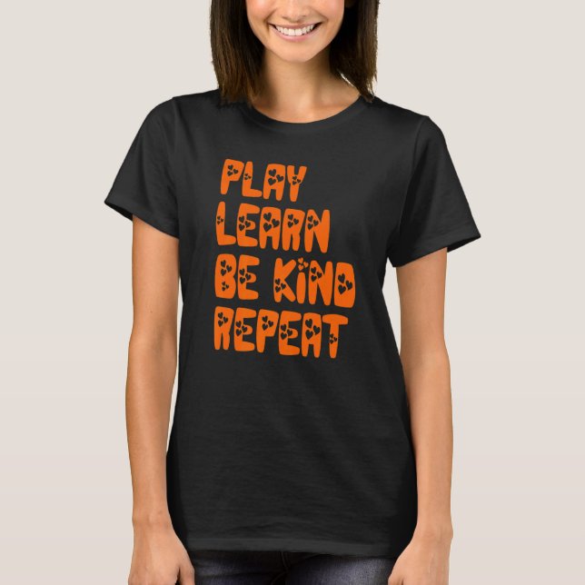 Camiseta Tocar Aprender A Ser Bonito Repetir Dia da Bondade (Frente)