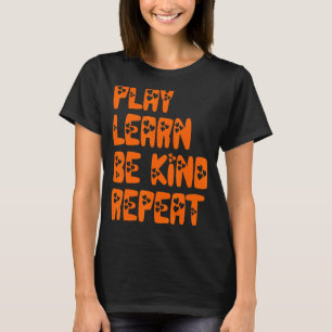 Camiseta Tocar Aprender A Ser Bonito Repetir Dia da Bondade
