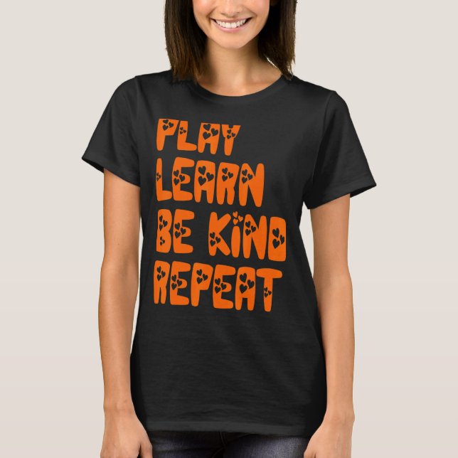 Camiseta Tocar Aprender A Ser Bonito Repetir Dia da Bondade (Frente)