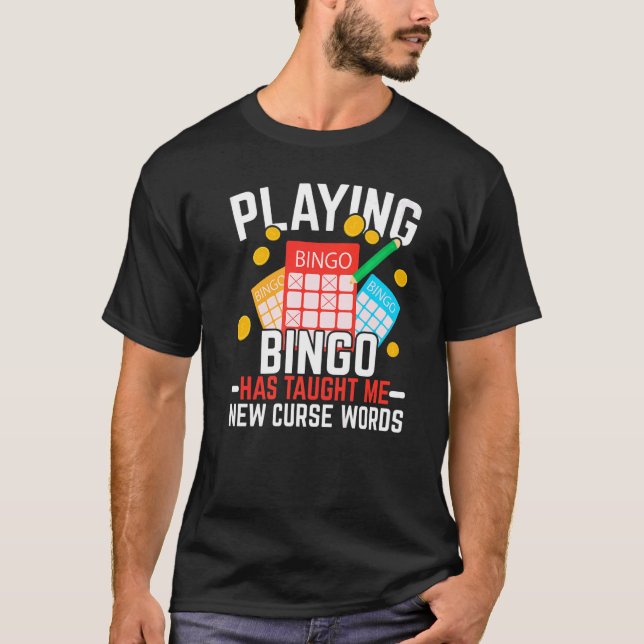 Camiseta Tocar Bingo Me Ensinou Novas Palavras De Maldição  (Frente)
