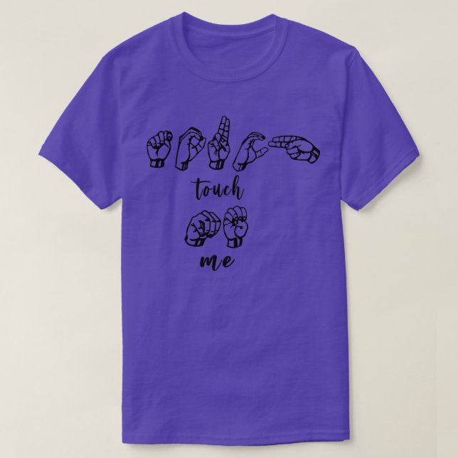 Camiseta Tocar-me em letras ASL (Frente do Design)