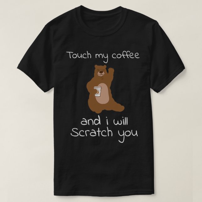 Camiseta Tocar Meus Amantes De Cafeína Engraçados No Café (Frente do Design)
