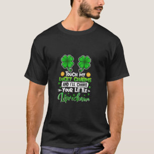 Camiseta Tocar Meus Charmes Sortudos Irei Pegar Seu Pequeno