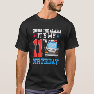 Camiseta Tocar O Alarme É Meu 11º Aniversário Carro De Polí