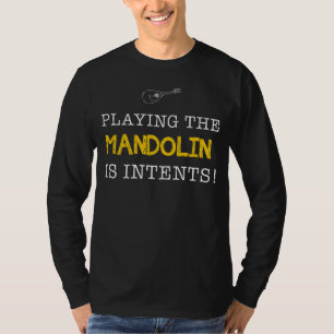 Camiseta Tocar o Mandolin é intenção - sorte, Chuckle,