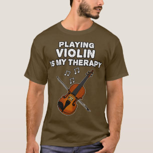 Camiseta Tocar Violino É O Meu Músico Violinista De Terapia